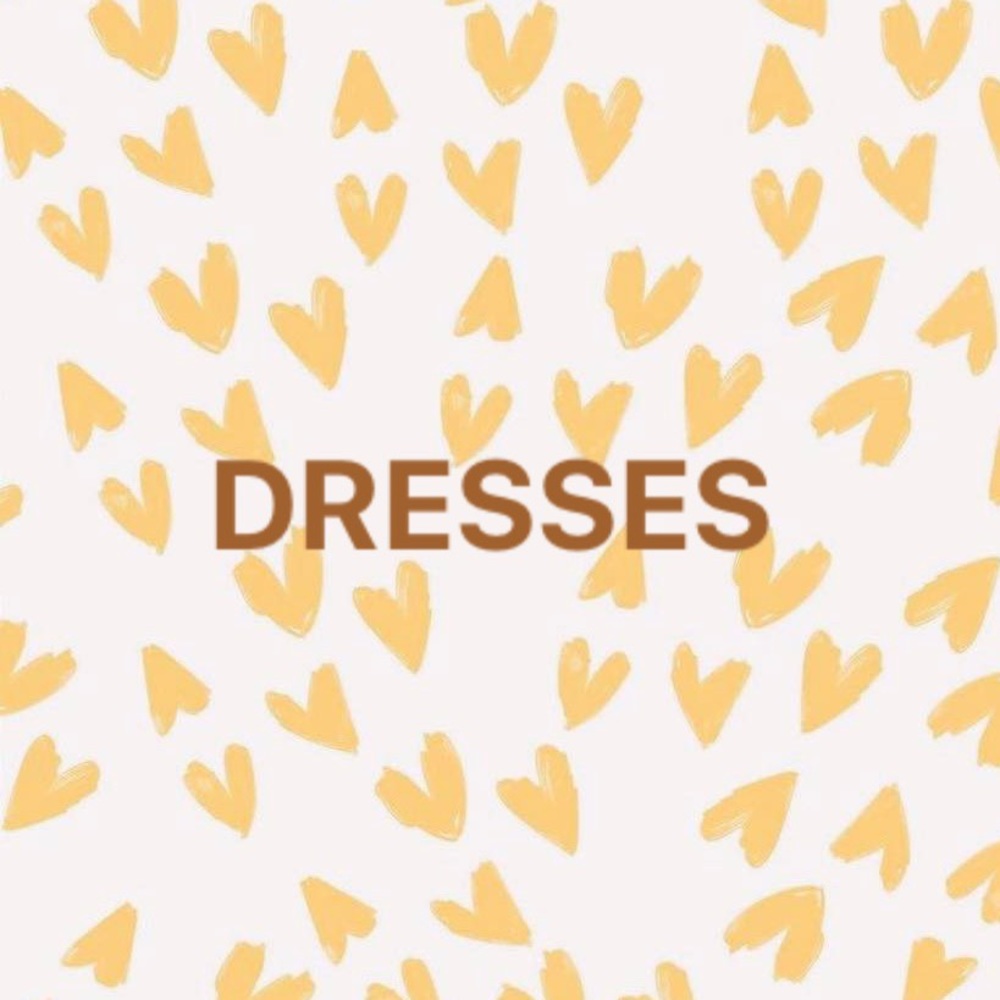 DRESSES